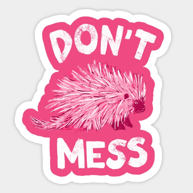 Don't Mess with the Porcupine - Pink Sticker by Animal Prints